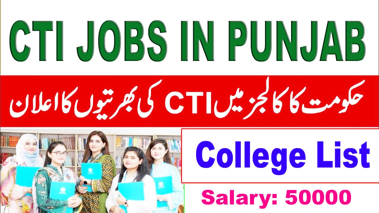 CTI Jobs 2024 All Punjab College List - 7000+ Posts